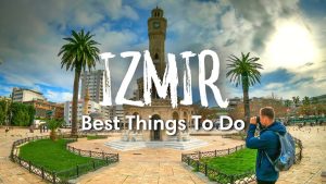 Best Things to Do in Izmir