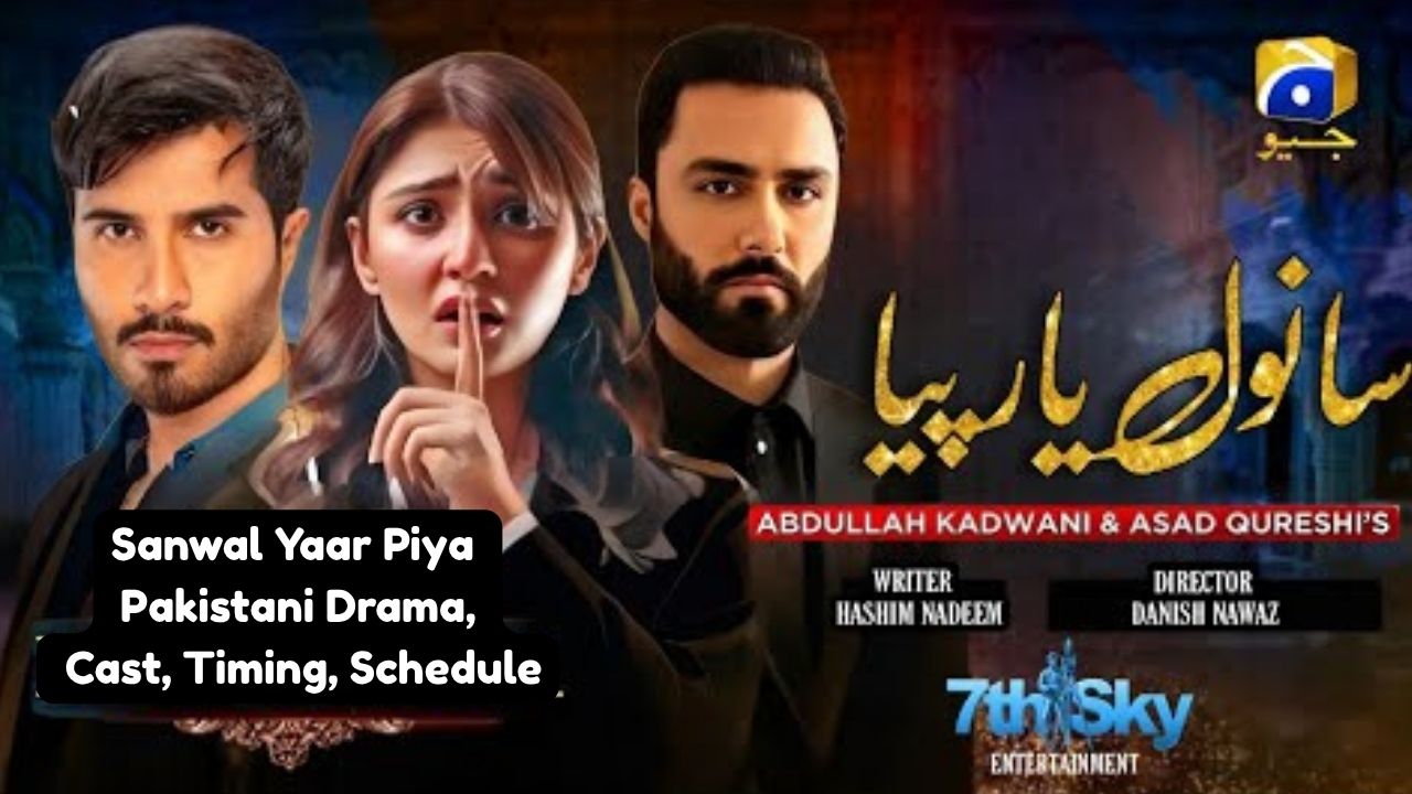 Sanwal Yaar Piya Pakistani Drama