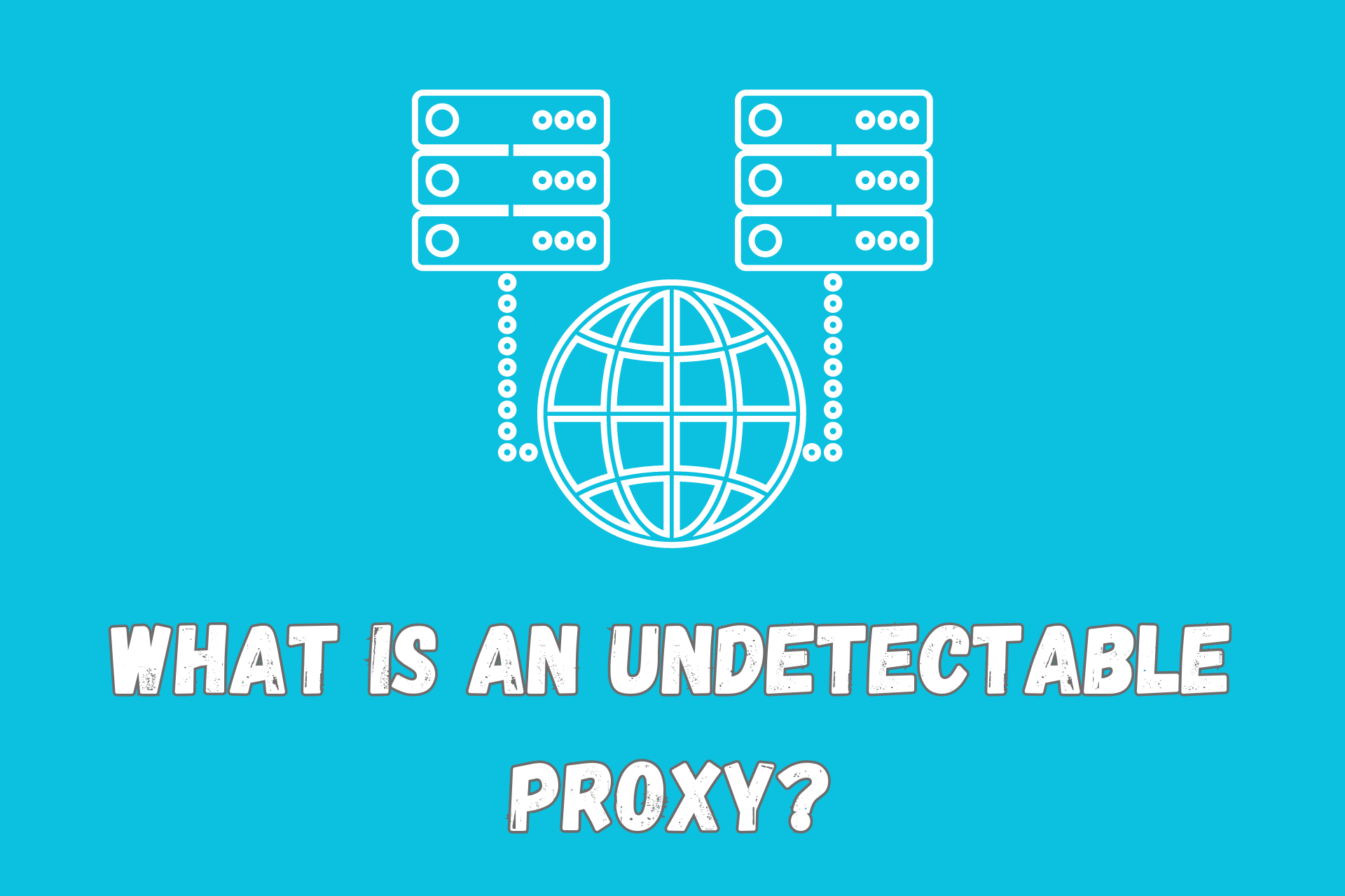What Makes a Proxy Undetectable